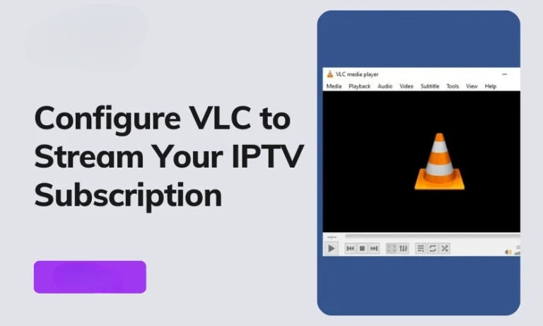 VLC For IPTV Configure VLC To Stream Your IPTV Subscription