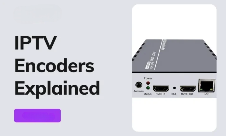 What Are IPTV Encoders How Video Encoding Works For Streaming